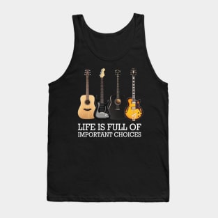 'Life is Full of Important Choices' Guitar Vintage Gift Tank Top